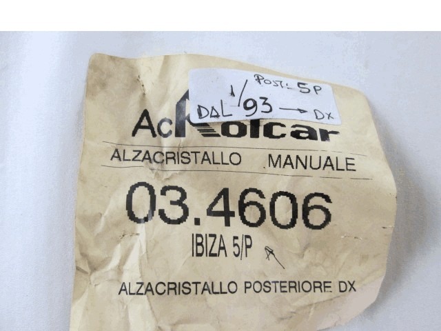 03.4606 MECCANISMO ALZA-VETRO ALZA-CRISTALLO PORTA POSTERIORE DESTRA MANUALE SEAT IBIZA 1.4 5P RICAMBIO NUOVO 