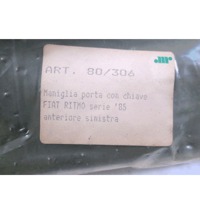 80/306 MANIGLIA ESTERNA PORTA ANTERIORE SINISTRA CON CHIAVE FIAT RITMO 1.3 B 3P (RESTYLING DAL 1985) RICAMBIO NUOVO 