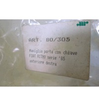 80/305 MANIGLIA ESTERNA PORTA ANTERIORE DESTRA CON CHIAVE FIAT RITMO 1.3 B 3P (RESTYLING DAL 1985) RICAMBIO NUOVO 