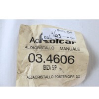 03.4606 MECCANISMO ALZA-VETRO ALZA-CRISTALLO PORTA POSTERIORE DESTRA MANUALE SEAT IBIZA 1.4 5P RICAMBIO NUOVO 