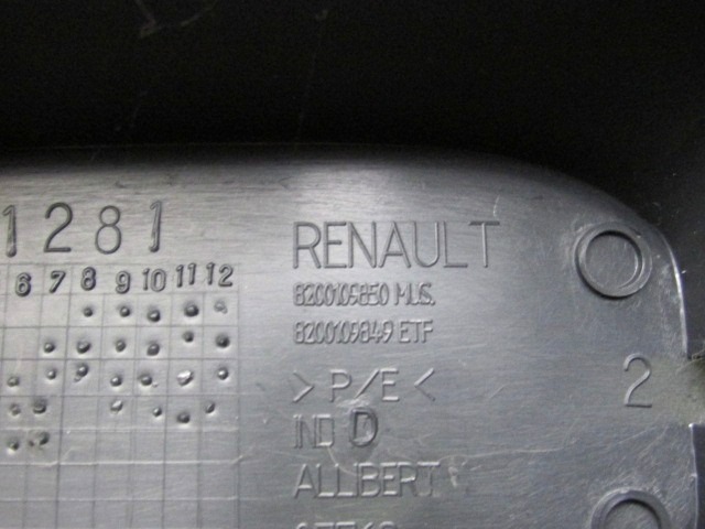 8200109850 RIVESTIMENTO TUNNEL CENTRALE POSTERIORE RENAULT CLIO 1.2 B 43KW 5M 5P (2005) RICAMBIO USATO 