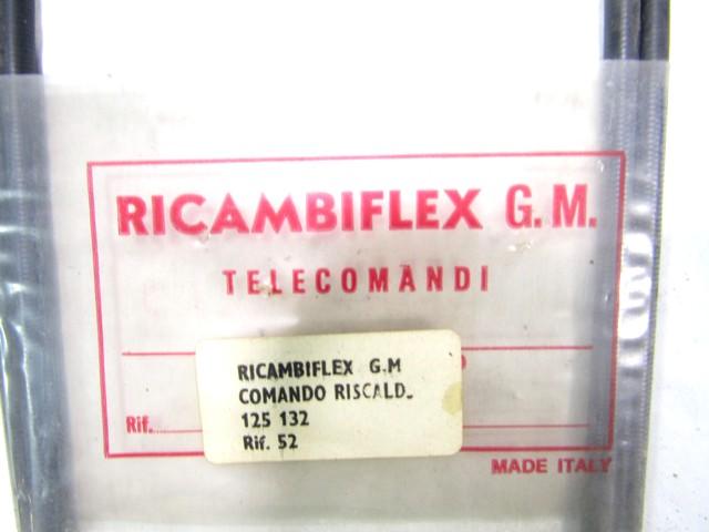 CAVO COMANDO RISCALDAMENTO RICAMBIFLEX G.M. FIAT 132 GLS 2.0 B RICAMBIO NUOVO (COMPATIFILE CON FIAT 125)
