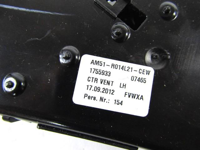 AM51-R014L21-CEW BOCCHETTA AERZIONE CENTRALE CRUSCOTTO LATO SINISTRO FORD C-MAX 1.6 D 85KW 6M 5P (2012) RICAMBIO USATO 
