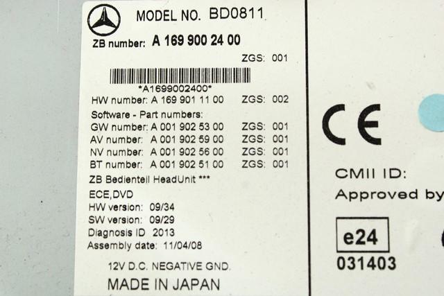 A1699002400 AUTORADIO CON SISTEMA DI NAVIGAZIONE SATELLITARE MERCEDES CLASSE B 200 W245 2.0 D 103KW AUT 5P (2011) RICAMBIO USATO