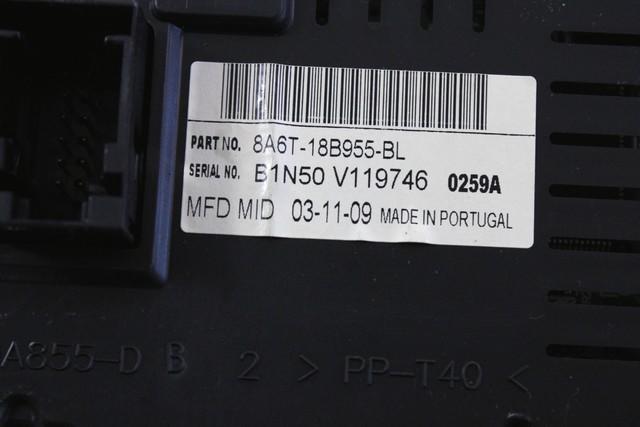 8A6T-18B955-BL DISPLAY COMPUTER DI BORDO FORD FIESTA 1.4 G 71KW 5M 5P (2010) RICAMBIO USATO
