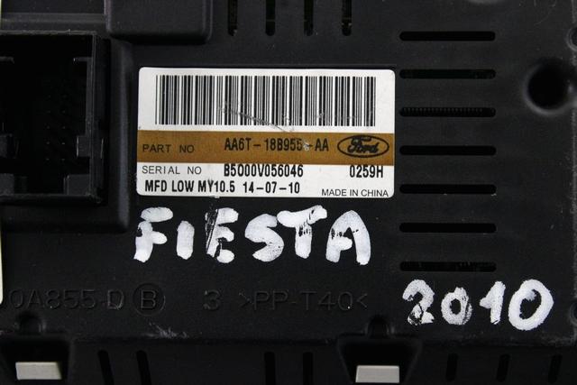 AA6T-18B955-AA DISPLAY COMPUTER DI BORDO FORD FIESTA 1.6 D 70KW 5M 3P (2010) RICAMBIO USATO