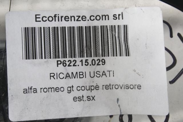 156079385 SPECCHIETTO RETROVISORE ESTERNO SINISTRO CONNETTORE 6 PIN ALFA ROMEO GT 1.9 D 110KW 6M 3P (2004) RICAMBIO USATO
