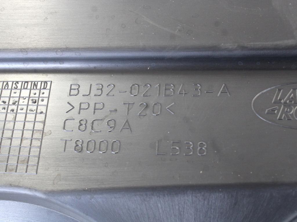 BJ32-021B43-A GRIGLIA SOTTOPARABREZZA LAND ROVER RANGE ROVER EVOQUE L538 2.2 D 4X4 140KW 6M 5P (2013) RICAMBIO USATO 
