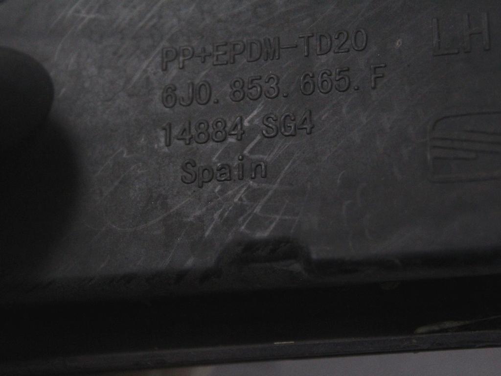 6J0853665F MASCHERINA RIVESTIMENTO FENDINEBBIA PARAURTI ANTERIORE LATO SINISTRO SEAT IBIZA 1.2 B 51KW 5M 5P (2015) RICAMBIO USATO