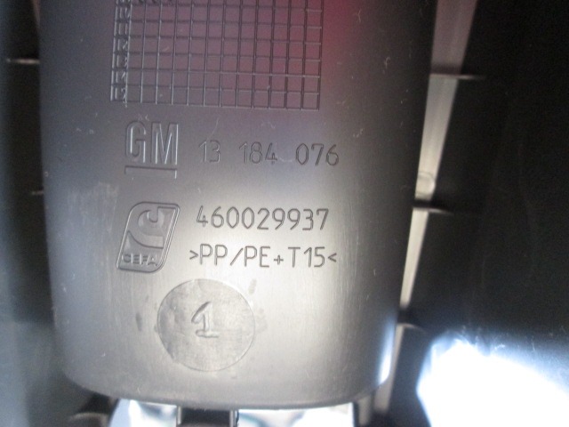 460029937 TUNNEL CENTRALE OPEL CORSA D 1.2 B 59KW 5M 5P (2009) RICAMBIO USATO 